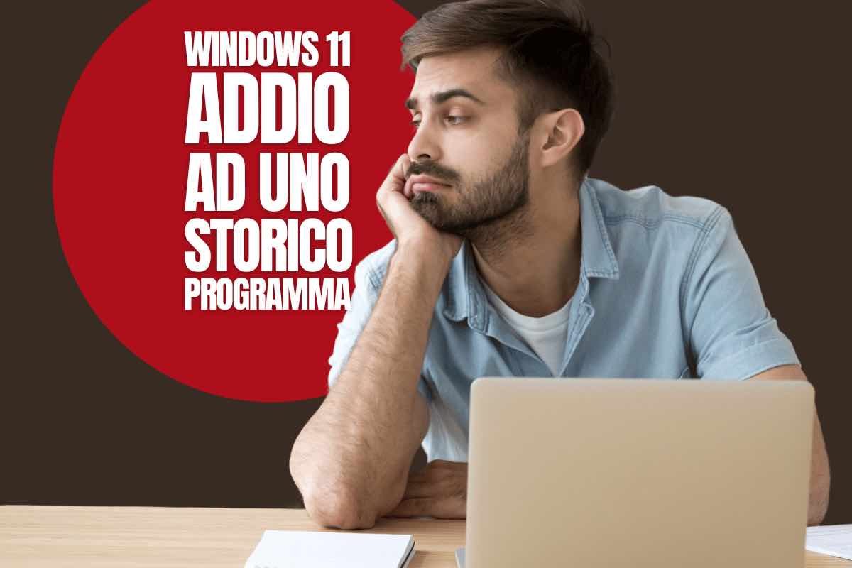 Windows 11, addio a questo storico programma