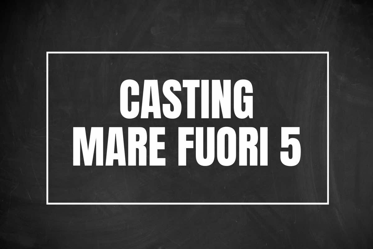 Casting Mare Fuori 5, selezioni